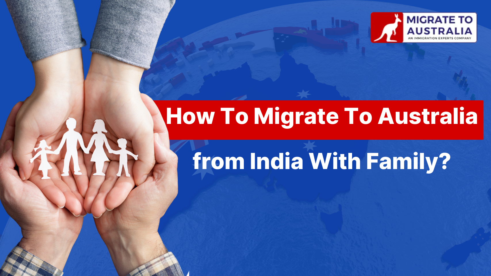 How To Migrate To Australia from India With Family?