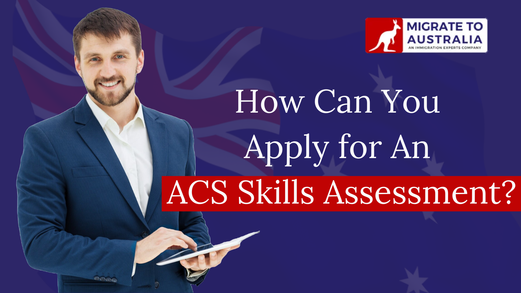 How Can You Apply for An ACS Skills Assessment?