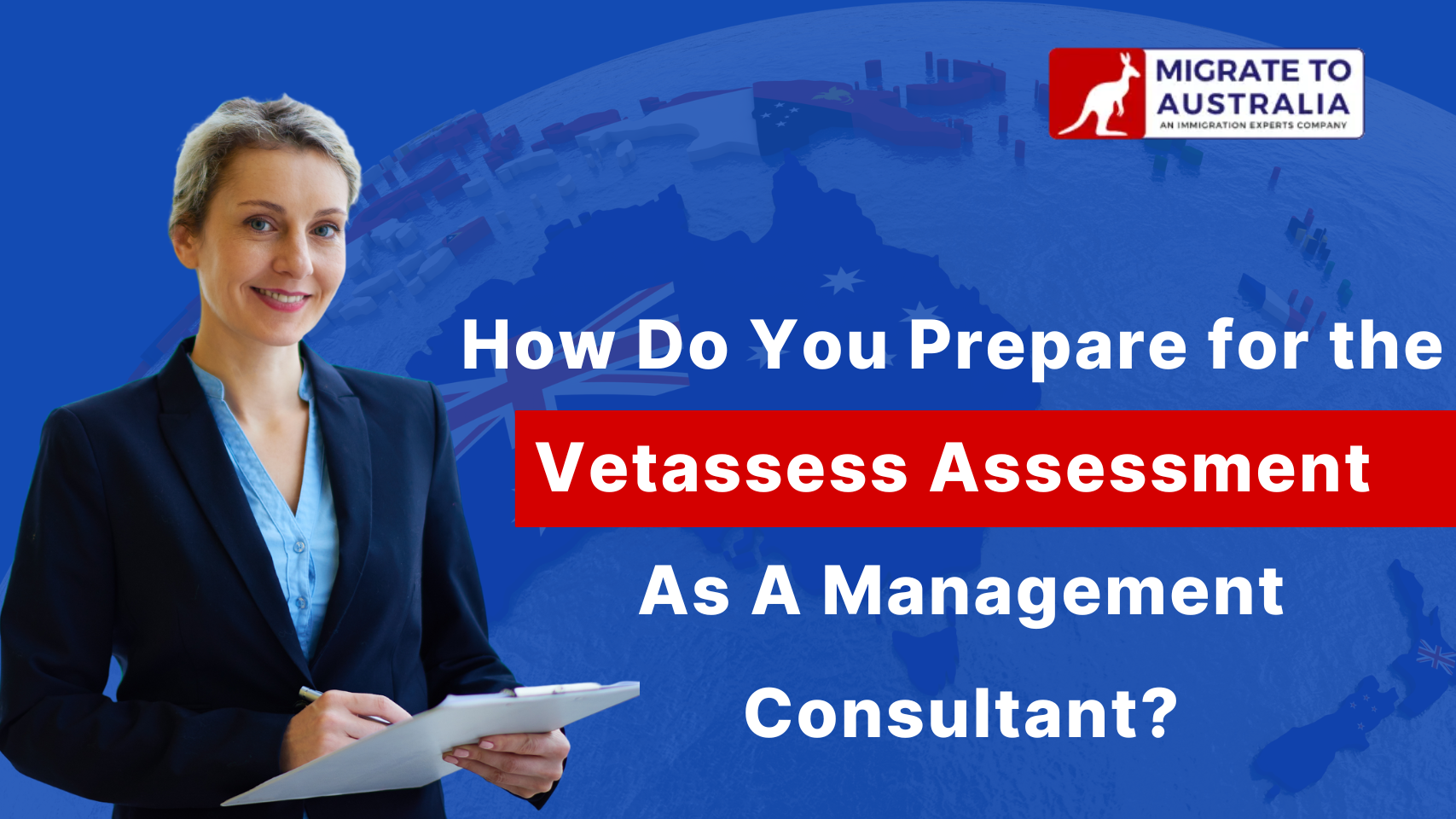 How Do You Prepare for the Vetassess Assessment as a Management Consultant?