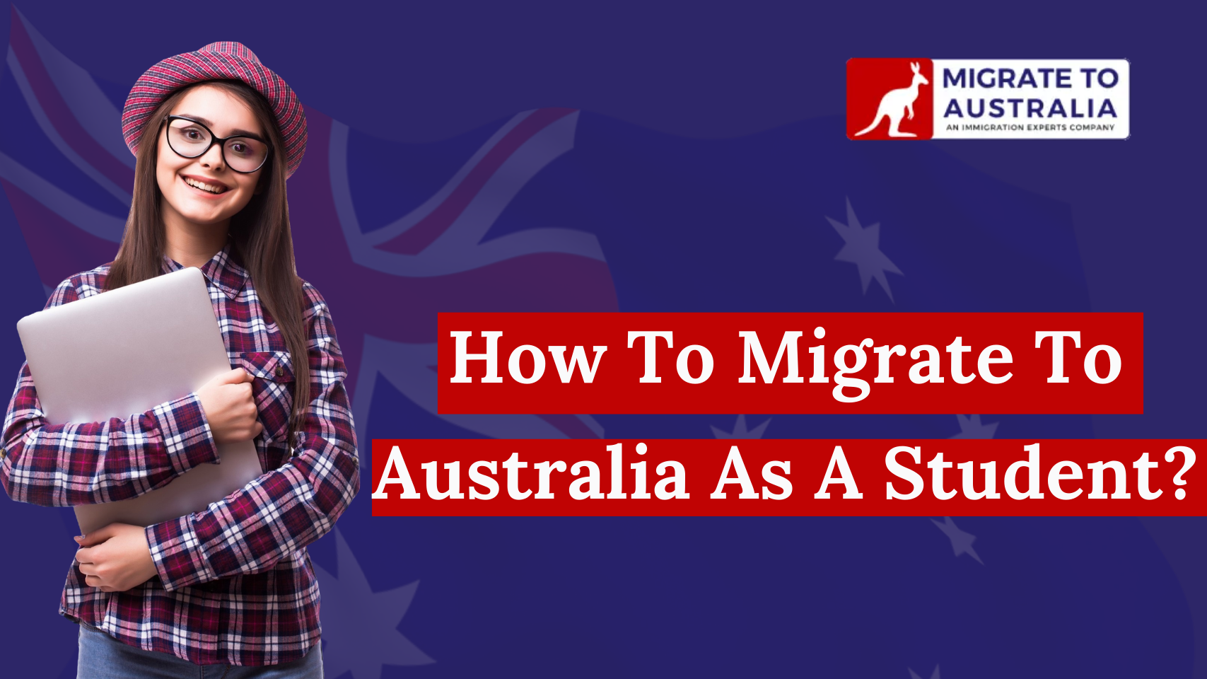 How To Migrate To Australia As A Student?