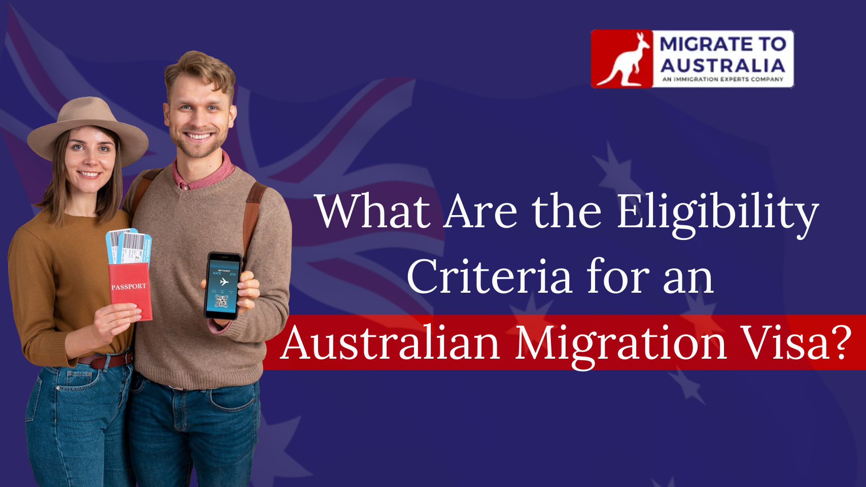 What Are the Eligibility Criteria for an Australian Migration Visa?