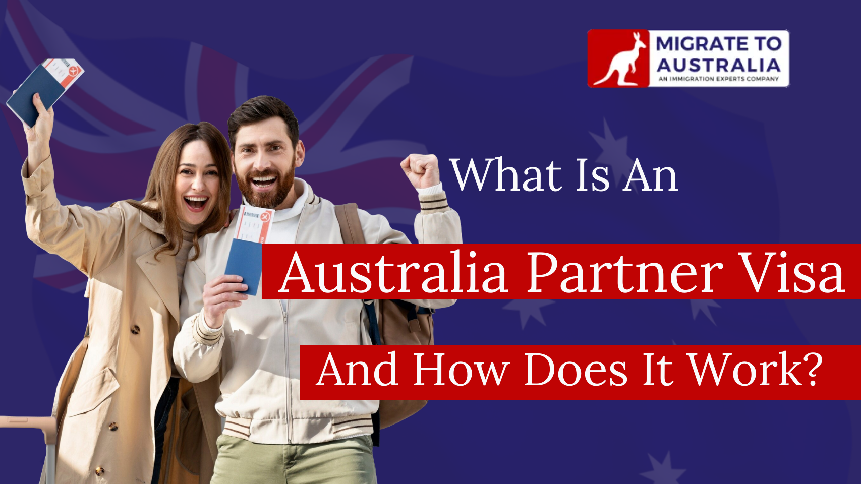 What Is an Australia Partner Visa and How Does It Work?