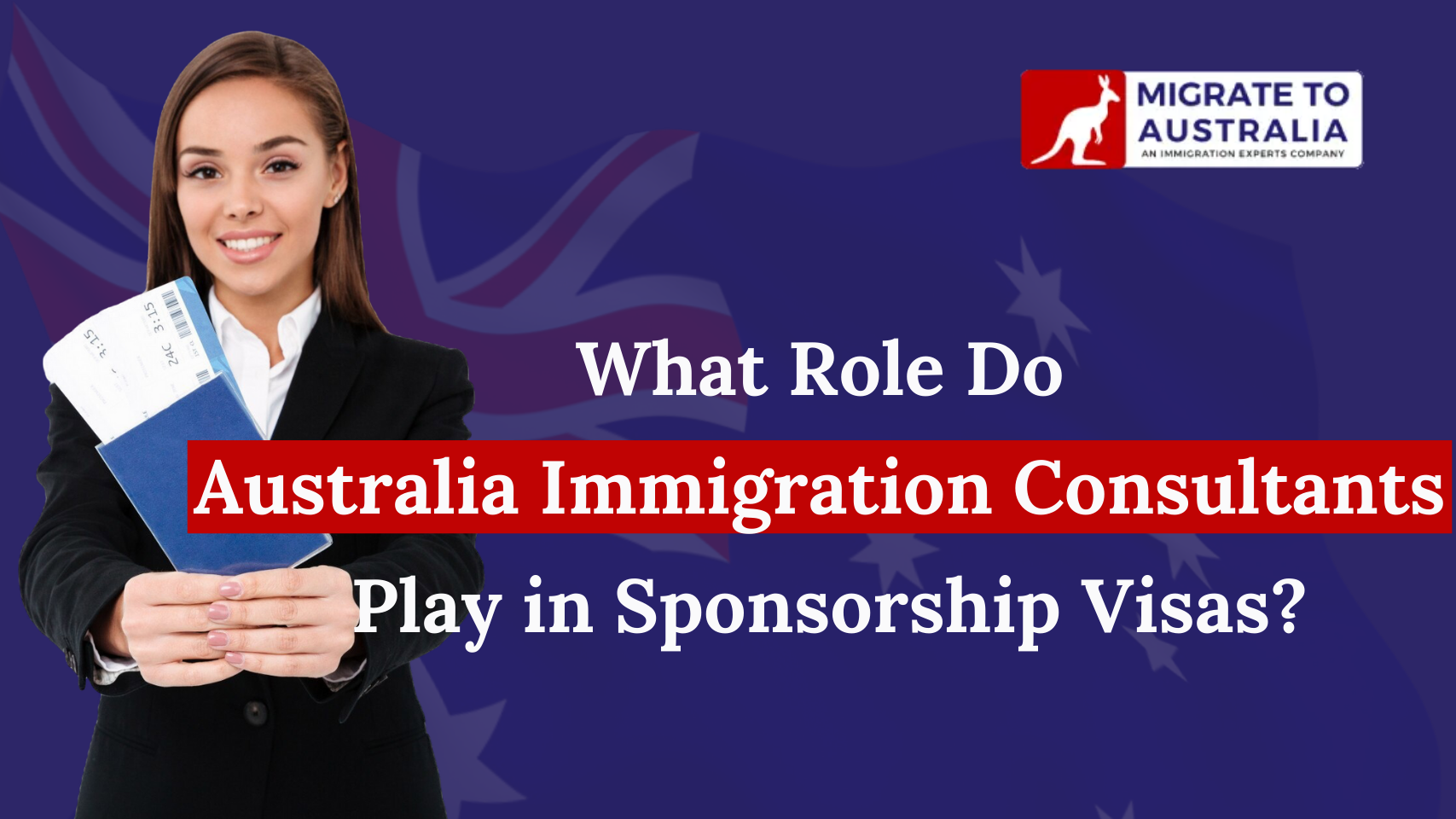 What Role Do Australia Immigration Consultants Play in Sponsorship Visas?