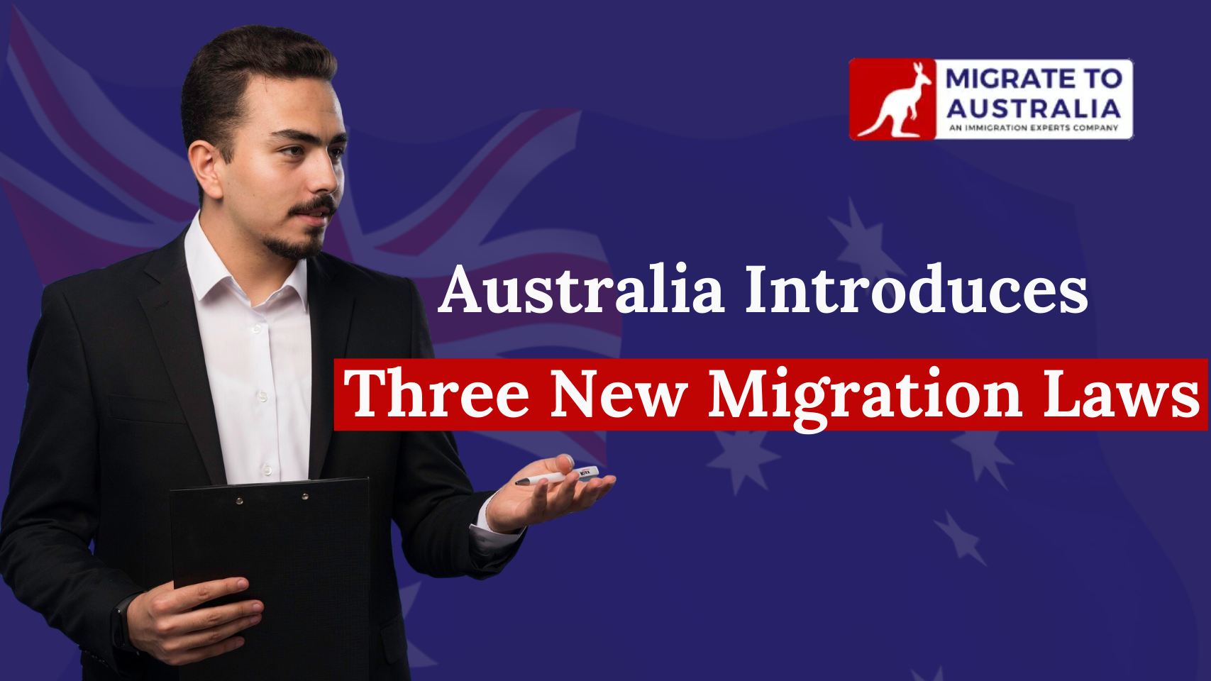 Australia Introduces Three New Migration Laws