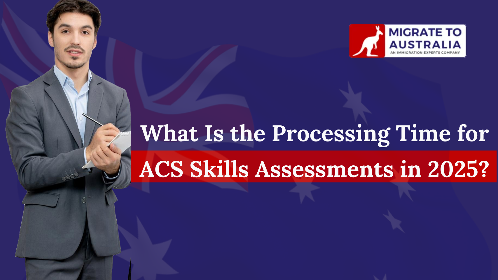 What Is the Processing Time for ACS Skills Assessments in 2025?